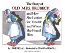 Book cover for The Story of Old Mrs. Brubeck and How She Looked for Trouble and Where She Found Him