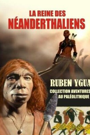 Cover of La Reine Des Néanderthaliens