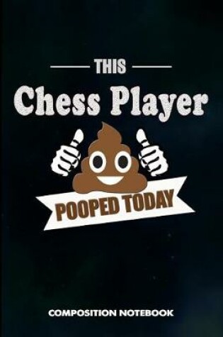 Cover of This Chess Player Pooped Today