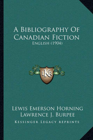 Cover of A Bibliography of Canadian Fiction