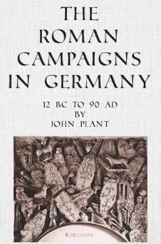 Cover of The Roman Campaigns in Germany