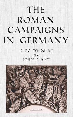 Book cover for The Roman Campaigns in Germany