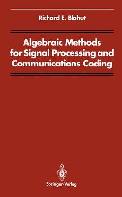 Book cover for Algebraic Methods for Signal Processing and Communications Coding