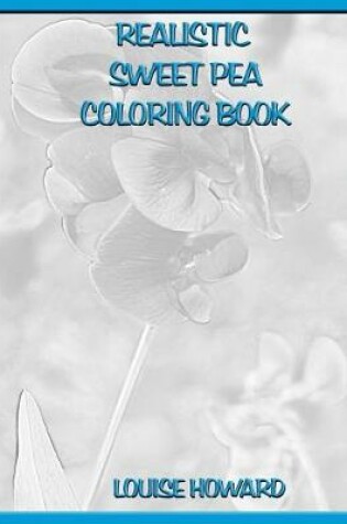 Cover of Realistic Sweet Pea Coloring Book