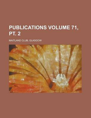 Book cover for Publications (Volume 71, PT. 2)