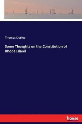 Cover of Some Thoughts on the Constitution of Rhode Island