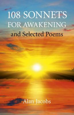 Book cover for 108 Sonnets for Awakening – and Selected Poems