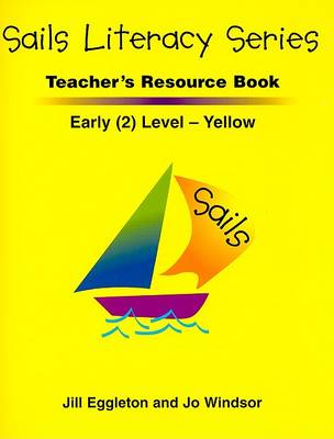 Book cover for Sails Literacy Teacher's Resource Book, Early (2) Level Yellow