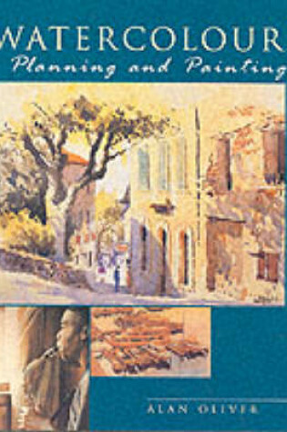 Cover of Watercolour: Planning & Painting