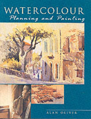 Book cover for Watercolour: Planning & Painting