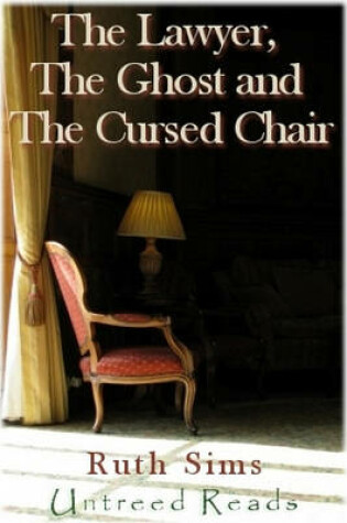 Cover of The Lawyer, the Ghost and the Cursed Chair