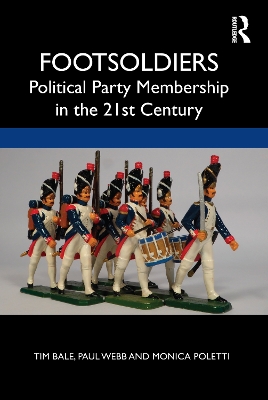 Book cover for Footsoldiers: Political Party Membership in the 21st Century