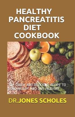 Book cover for Healthy Pancreatitis Diet Cookbook