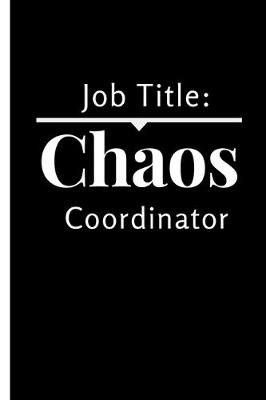 Book cover for Job Title Chaos Coordinator