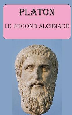 Book cover for Le Second Alcibiade (Platon)