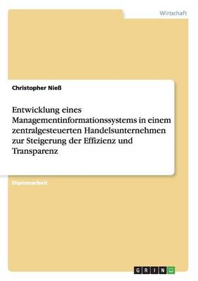 Book cover for Managementinformationssystem in einem zentralgesteuerten Handelsunternehmen. Steigerung der Effizienz und Transparenz