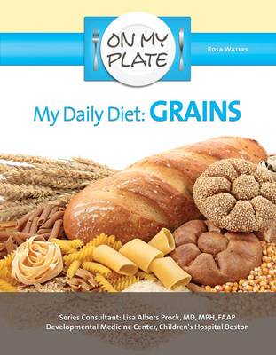 Cover of My Daily Diet Grains