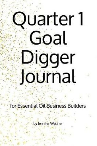 Cover of Quarter 1 Goal Digger Journal