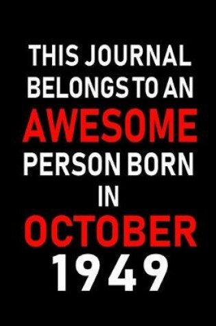 Cover of This Journal belongs to an Awesome Person Born in October 1949