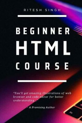 Cover of Beginner HTML Course