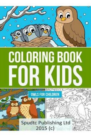 Cover of Coloring Book for Kids: Owls for Children