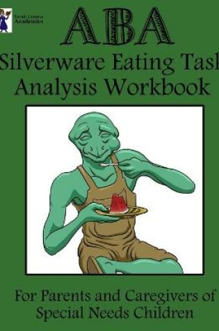 Cover of ABA Silverware Eating Task Analysis Workbook