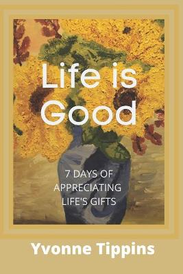 Cover of Life is Good