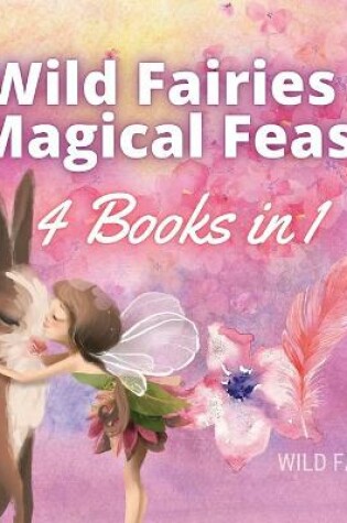 Cover of Wild Fairies - Magical Feast