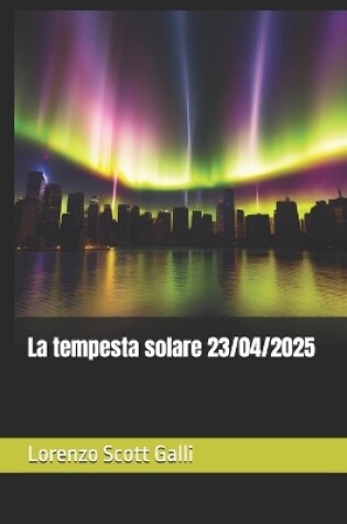 Cover of La tempesta solare 23/04/2025