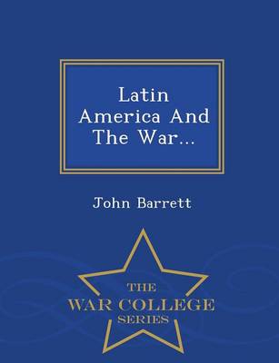 Book cover for Latin America and the War... - War College Series