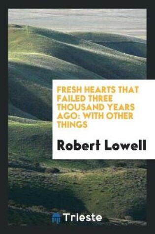 Cover of Fresh Hearts That Failed Three Thousand Years Ago