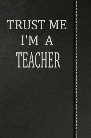 Cover of Trust Me I'm a Teacher