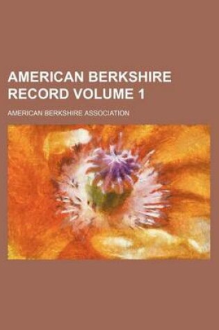 Cover of American Berkshire Record Volume 1