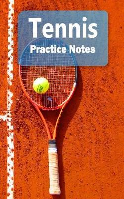 Book cover for Tennis Practice Notes