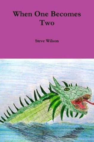 Cover of When One Becomes Two