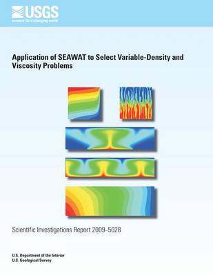 Book cover for Application of SEAWAT to Select Variable- Density and Viscosity Problems