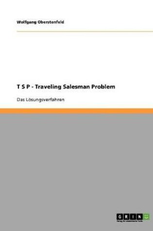 Cover of T S P - Traveling Salesman Problem