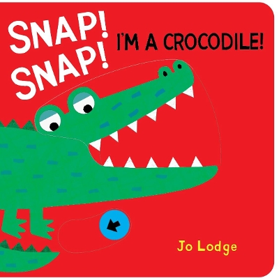 Book cover for Snap! Snap! Crocodile!