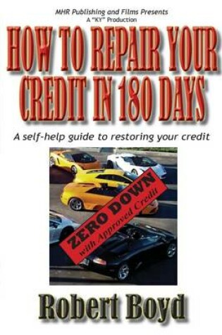 Cover of How To Repair Your Credit in 180 Days