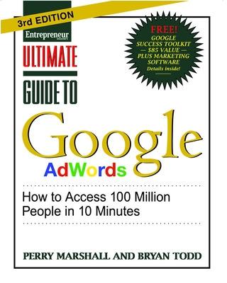 Book cover for Ultimate Guide to Google AdWords 3/E: How to Access 100 Million People in 10 Minutes
