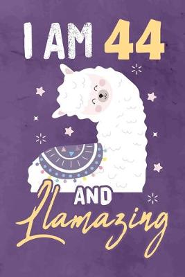 Book cover for I am 44 And Llamazing