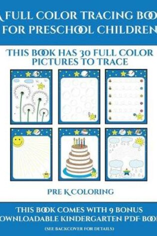 Cover of Pre K Coloring (A full color tracing book for preschool children 1)