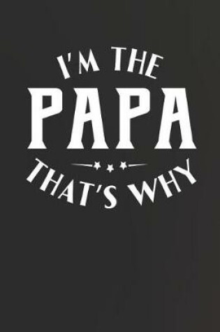 Cover of I'm The Papa That's Why