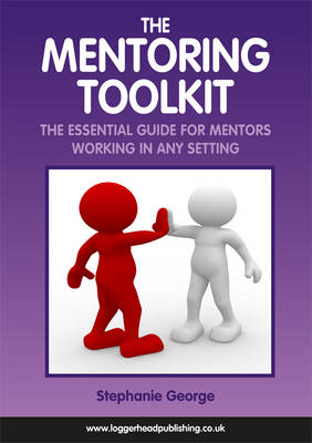 Cover of The Mentoring Tookit: The Essential Guide for Mentors Working in Any Setting