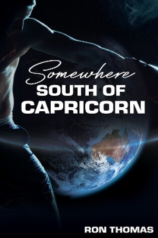 Cover of Somewhere South of Capricorn
