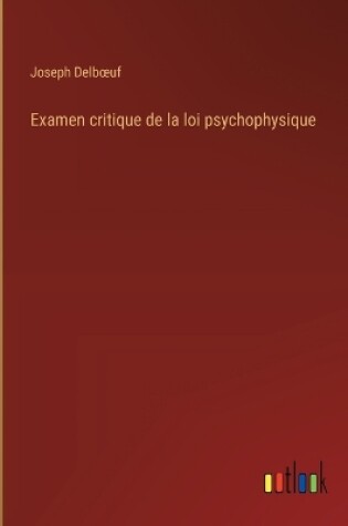 Cover of Examen critique de la loi psychophysique