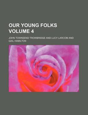 Book cover for Our Young Folks Volume 4