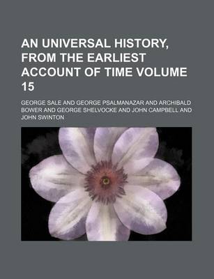 Book cover for An Universal History, from the Earliest Account of Time Volume 15