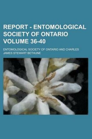 Cover of Report - Entomological Society of Ontario Volume 36-40