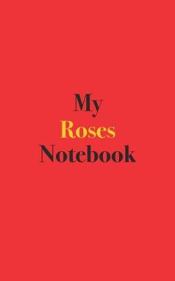 Book cover for My Roses Notebook